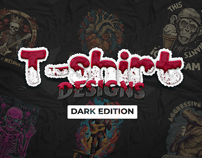 T-shirt designs: Dark edition