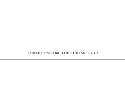 Proyecto comercial - Centro de estetica