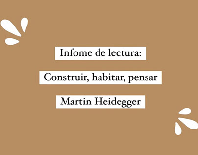 Informe: Construir, habitar y pensar - Martin Heidegger