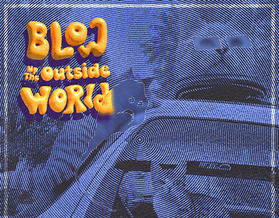 Blow Up The Outside World I Poster Design