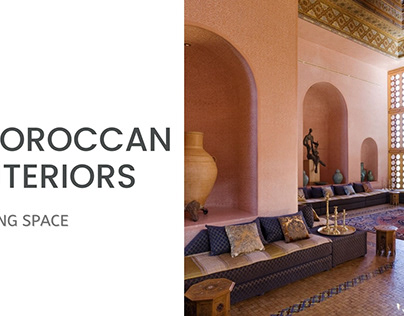 MOROCCAN Interiors and Space
