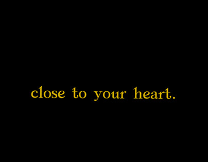 close to your heart
