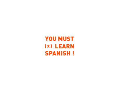 You Must Learn Spanish
