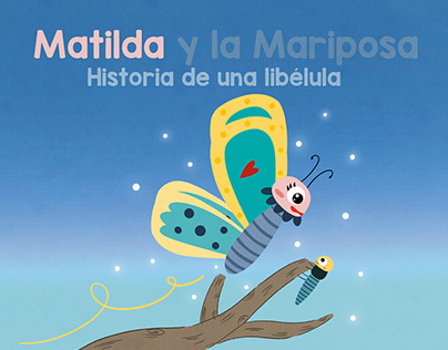 Matilda y la mariposa. Historia de una libélula