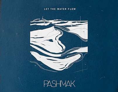 Pashmak | Let The Water Flow