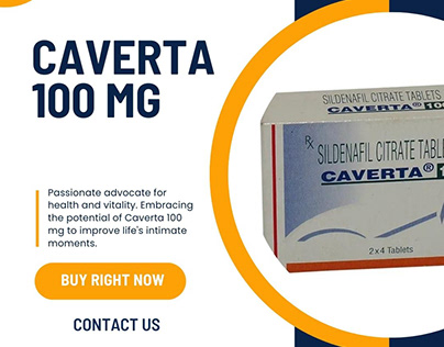 Caverta 100 mg: A Game Change for Your Overall Health