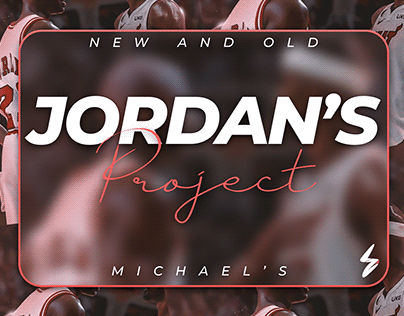 NEW AND OLD MICHAEL JORDAN - PERSONAL PROJECT