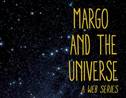 Webseries- Margo and the Universe
