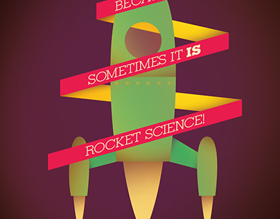 Because sometimes it IS rocket science!