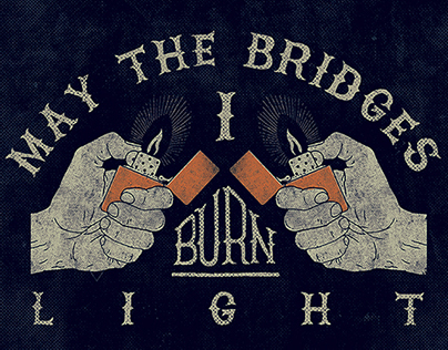 Burn The Bridge (Typography)