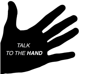 TALK TO THE HAND