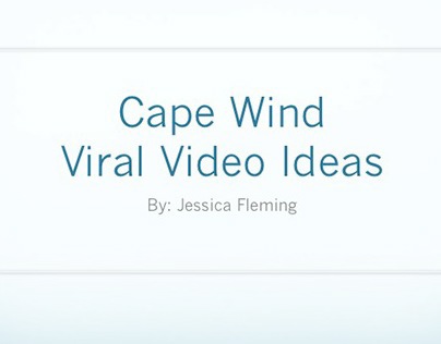 Cape Wind Viral Video Ideas