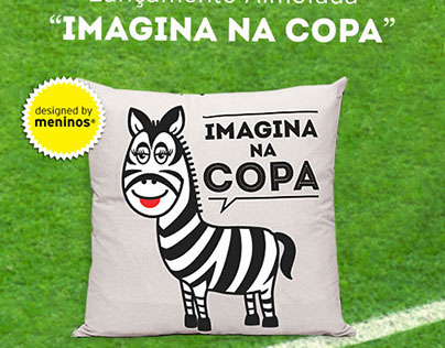Lançamento "Imagina na Copa" - Loja meninos®