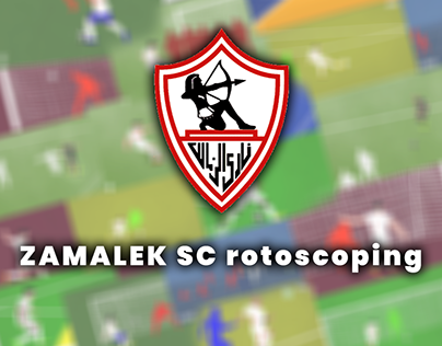 ZAMALEK SC Rotoscoping Videos