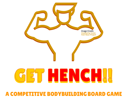 GET HENCH!! A Competitive Bodybuilding Board Game