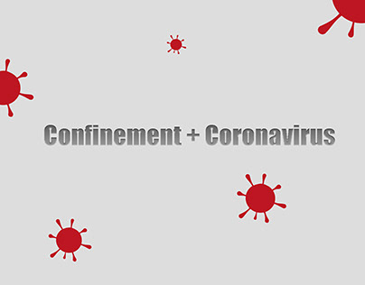 Confinement + Coronavirus