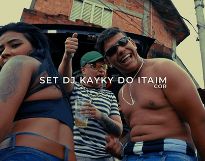 SET DJ KAYKY DO ITAIM [EXPLÍCITO] - Color Grading
