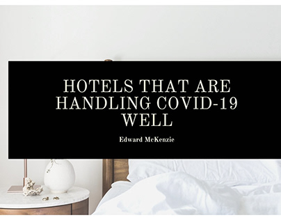 Hotels That Are Handling COVID-19 Well