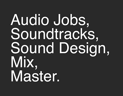 Soundtracks, Sound Design, Mix and Master