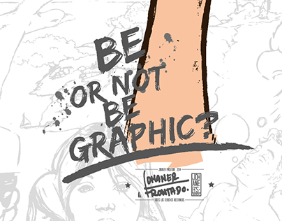 Be or not Be Graphic!?!