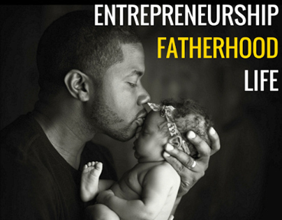Fatherhood | Entrepreneurship | Inspiration | Podcast 