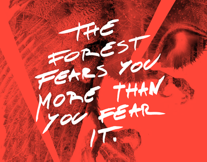 The forest fears you more than you fear it