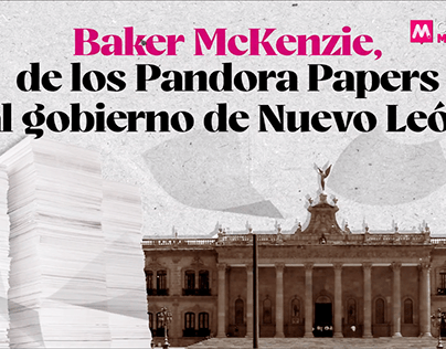 MAGENTA_Baker McKenzie, de Pandora Papers a Nuevo León
