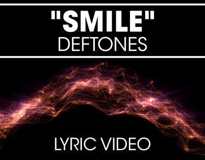 Deftones - Smile Lyric Video