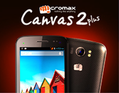 Micromax Canvas 2 Plus Web Promotion ( FB & Yahoo ads)