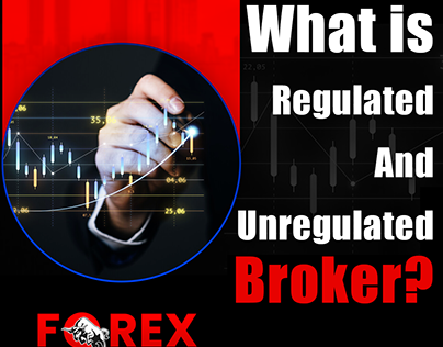 What is Regulated And Unregulated Broker?