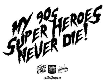"MY 90's SUPER HEROES NEVER DIE" VOLUME ONE