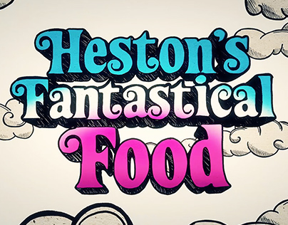 Heston's Fantastical Food
