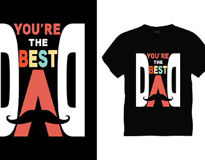 You're The Best Dad T-Shirt