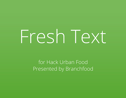 Fresh Text: Urban Food Hackathon Grand Prize