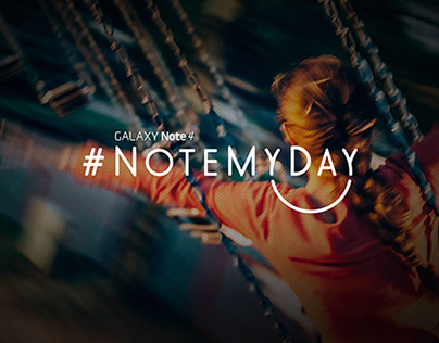 #NoteMyDay Samsung GALAXY Note 4 Social Campaign