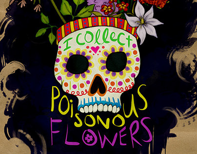 I Collect Poisonous Flowers