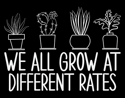 We all grow at different rates t-shirt design