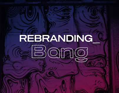 Rebranding Bang