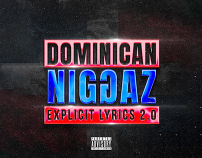 Dominican Niggaz - Explicit Lyrics 2.0