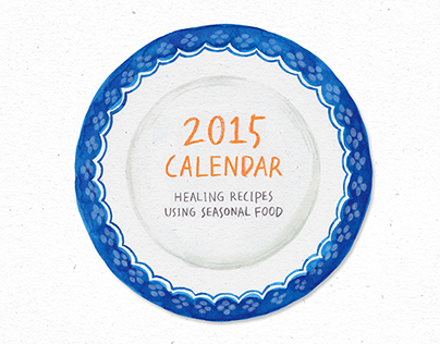 2015 Calendar Healing Recipes Using Seasonal Food