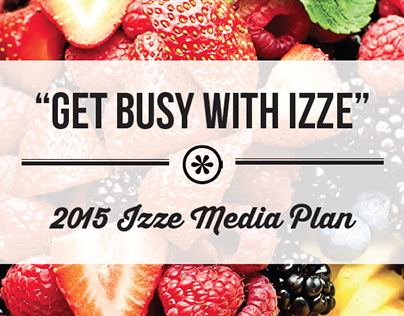Media Planning Project: "Get Busy with IZZE" Campaign