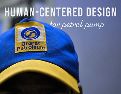 Human-centered Design for Bharat Petroleum staff | NID