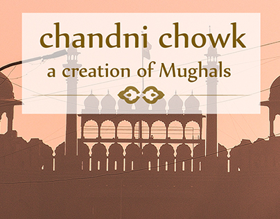 Chandni Chowk - A study of its culture and historicity