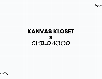 Kanvas Kloset x Childhood - Graphic Design