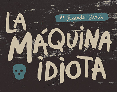 La Máquina Idiota | AFICHE