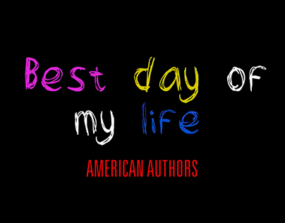 Best Day of My Life-Incomplete LYRIC VIDEO