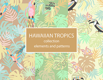 Tropical collection elements and patterns