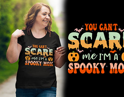 YOU CAN'T SCARE ME I AM SPOOKY MOM HALLOWEEN T-SHIRT