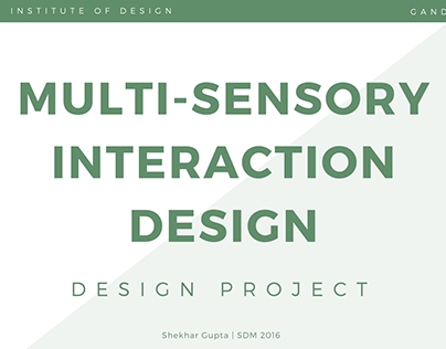 Interaction Design - Multi - Sensory Design