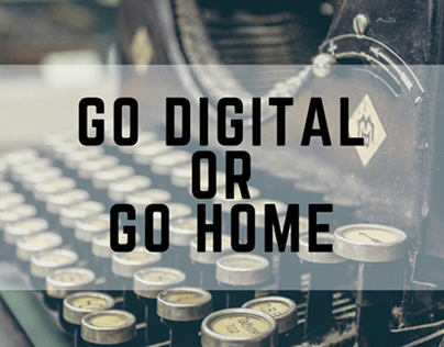 Opinion article “Go digital or go home”
